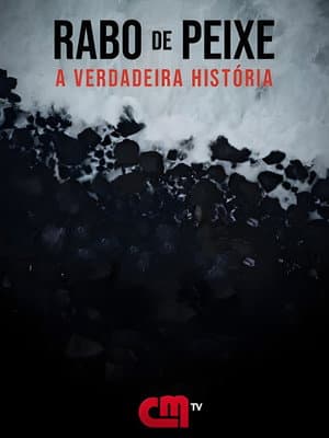 Rabo de Peixe - A Verdadeira História