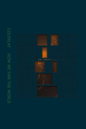 Coldplay: How We Saw The World – Live in Toronto