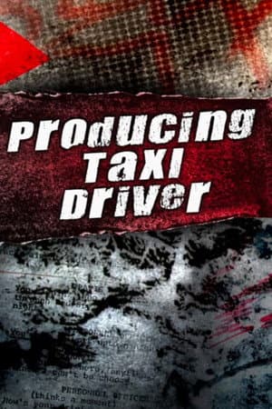 Producing 'Taxi Driver'