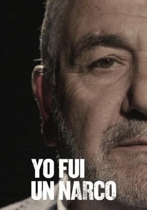 Yo fui un Narco