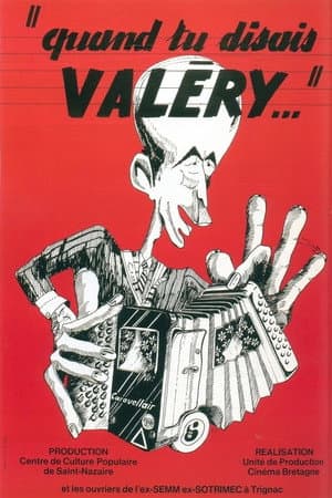 Quand tu disais, Valéry