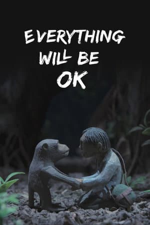 Everything Will Be OK