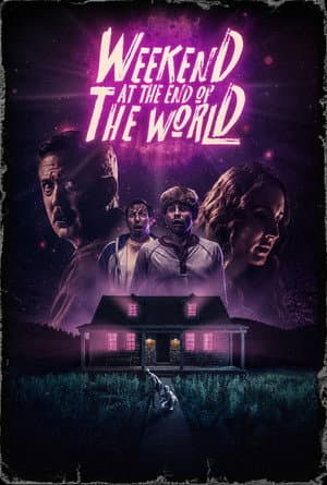 Weekend at the End of the World