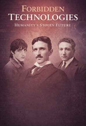 Forbidden Technologies Humanity's Stolen Future