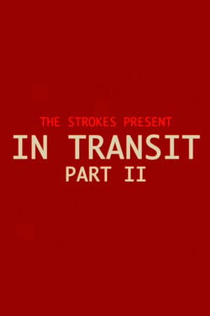 The Strokes: In Transit: Part II
