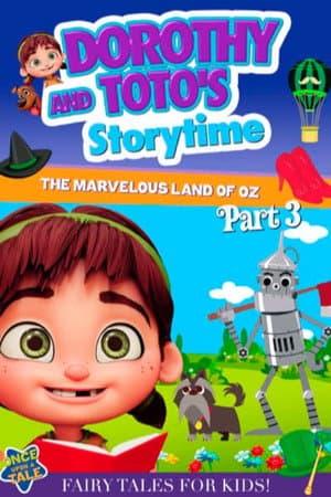 Dorothy and Toto's Storytime: The Marvelous Land of Oz Part 3