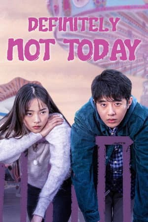 Definitely Not Today