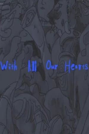 With All Our Hearts