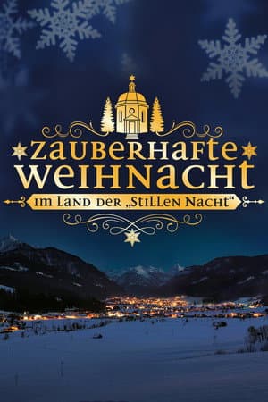 Zauberhafte Weihnacht im Land der "Stillen Nacht"