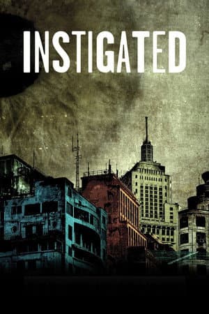 Instigated