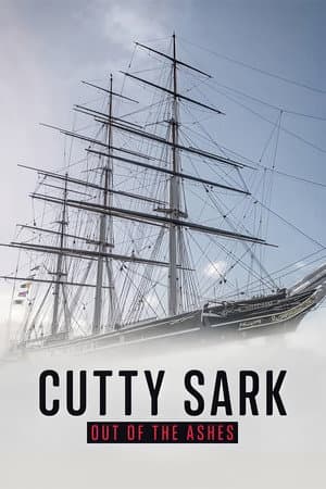 Cutty Sark: Out Of The Ashes