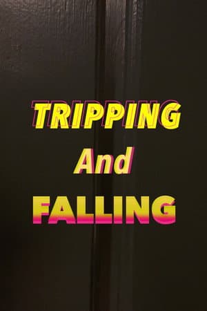 Tripping and Falling