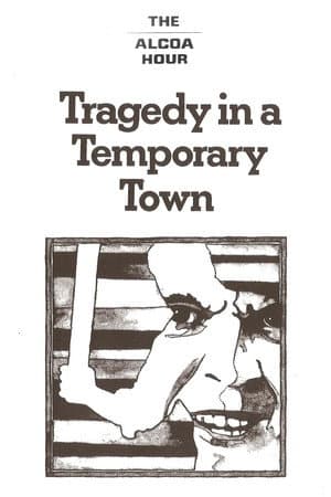 Tragedy in a Temporary Town