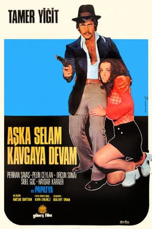 Aşka Selam Kavgaya Devam