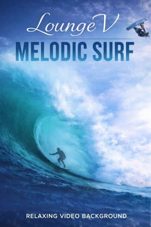 LoungeV - Melodic Surf