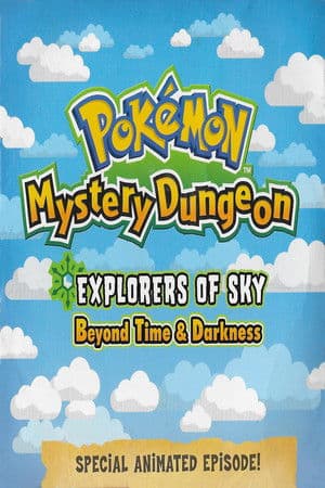 Pokémon Mystery Dungeon: Explorers of Sky - Beyond Time and Darkness