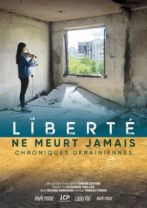 La liberté ne meurt jamais, chroniques ukrainiennes