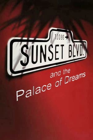 Sunset Boulevard and the Palace of Dreams