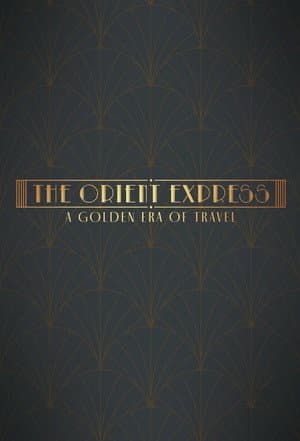 The Orient Express: A Golden Era of Travel