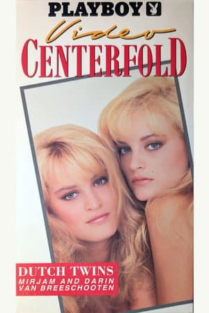 Playboy Video Centerfold: Dutch Twins Mirjam & Karin Van Breeschooten