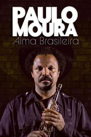 Paulo Moura: Alma Brasileira