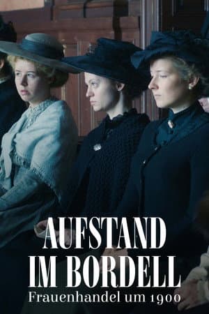 Aufstand im Bordell - Frauenhandel um 1900
