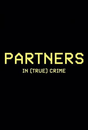 Partners in (True) Crime