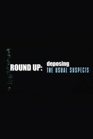 Round Up: Deposing 'The Usual Suspects'