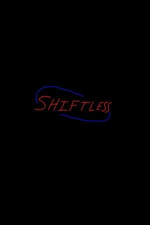 Shiftless