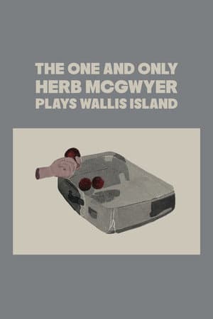The One and Only Herb McGwyer Plays Wallis Island