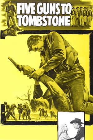 Five Guns to Tombstone