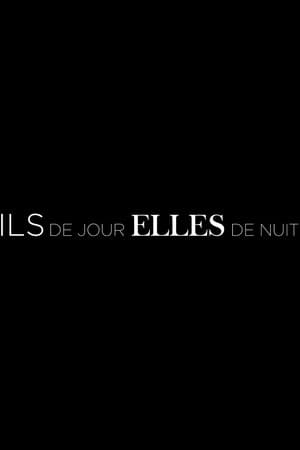 Ils de jour, Elles de nuit