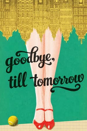 Goodbye, Till Tomorrow