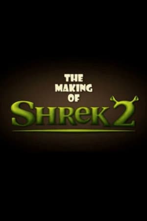The Making of Shrek 2