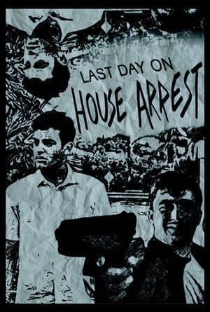 Last Day On House Arrest