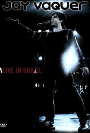 Jay Vaquer - Alive in Brazil