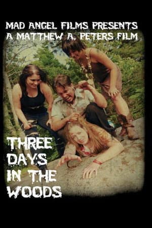 Three Days in the Woods