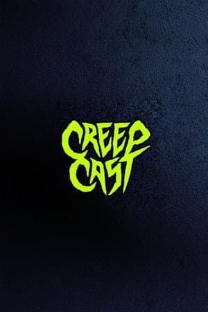 Creep Cast