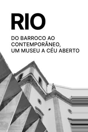 Rio - do Barroco ao Contemporâneo, um Museu ao Céu aberto