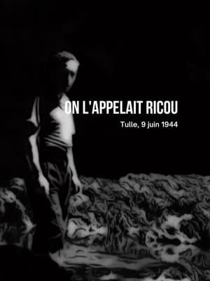 On l'appelait Ricou, Tulle, 9 juin 1944