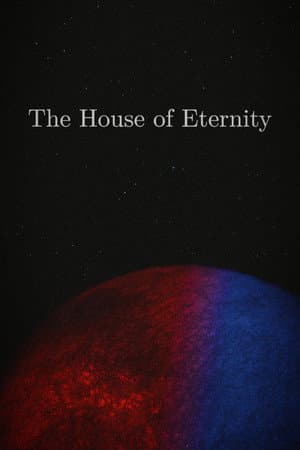 The House of Eternity