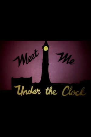 Meet Me Under the Clock