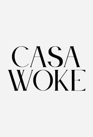 Casa Woke