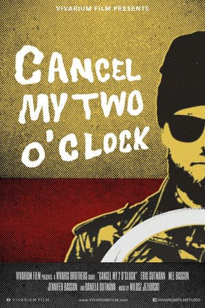 Cancel My Two O'Clock
