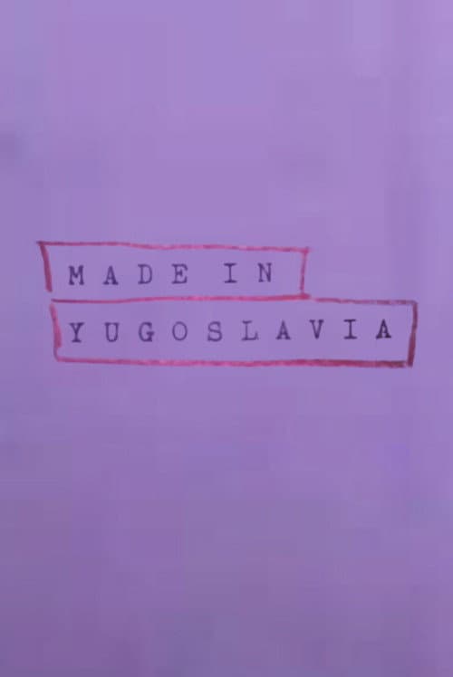 Made In Yugoslavia