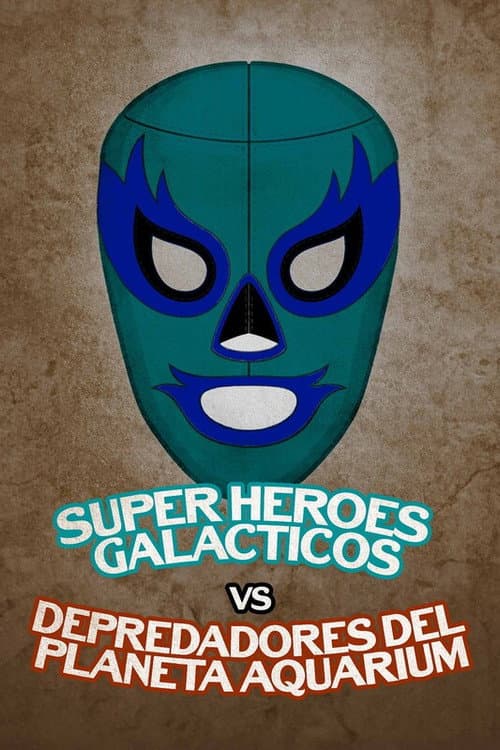 Galactic Super Heroes vs. Predators From Planet Aquarium