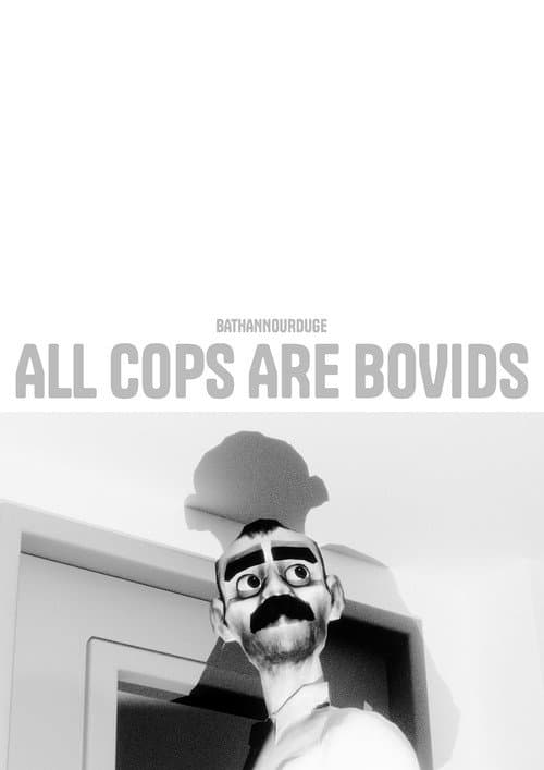 All Cops Are Bovids