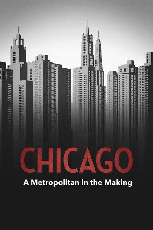 Chicago – A Metropolis in the Making