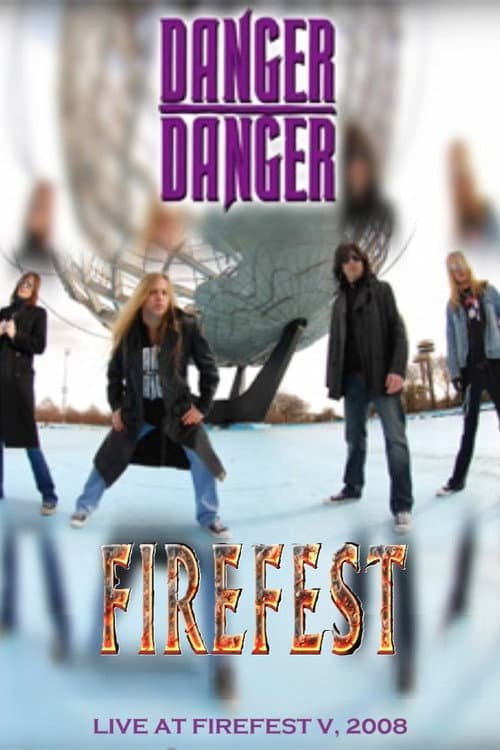 DANGER DANGER: Live At Firefest V
