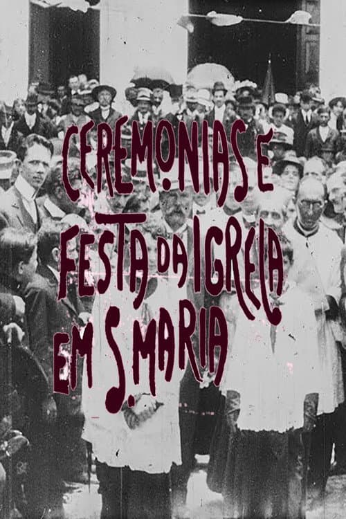 Ceremônias e Festa da Igreja em S. Maria